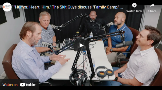 May 12: The Skit Guys “Family Camp” Podcast Interview